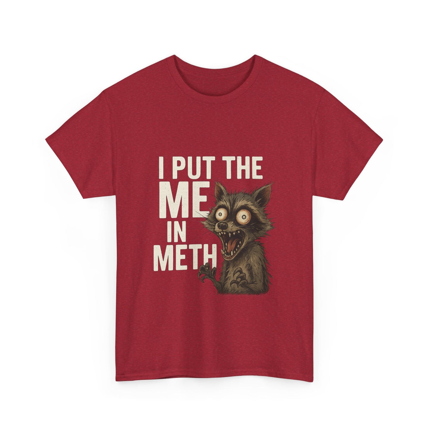 Funny Me In Meth Unisex Tee Shirt