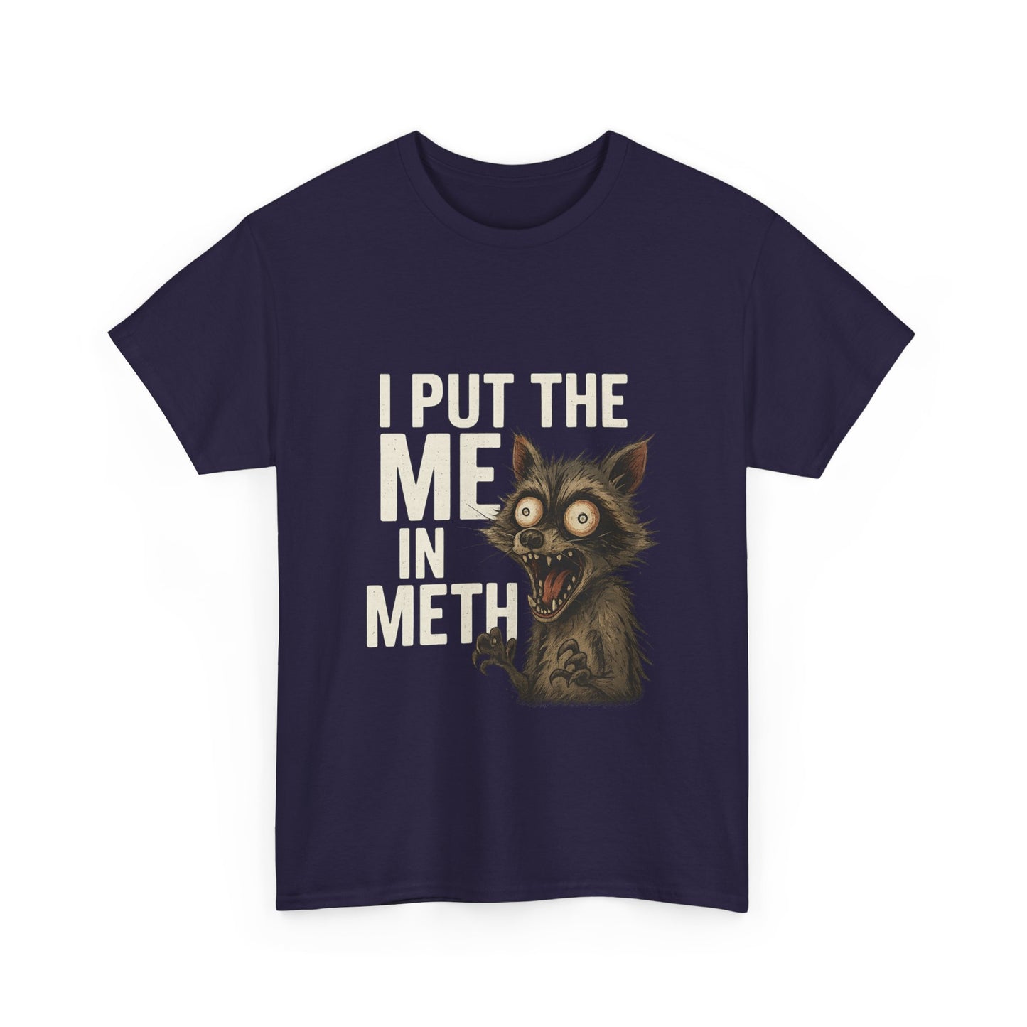 Funny Me In Meth Unisex Tee Shirt