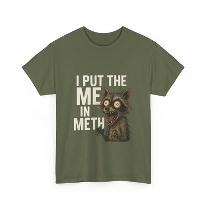 Funny Me In Meth Unisex Tee Shirt