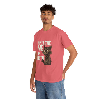Funny Me In Meth Unisex Tee Shirt